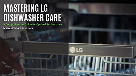 Mastering Your LG Dishwasher: A Comprehensive Guide to。